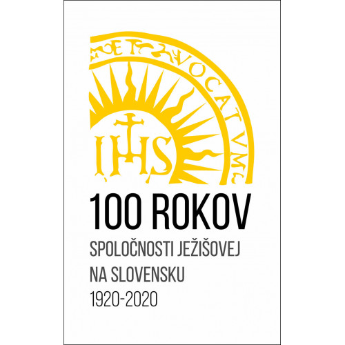 100 rokov Spoločnosti Ježišovej na Slovensku 1920 - 2020